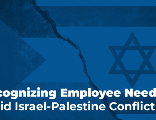 Recognizing Employee Needs Amid Israel-Palestine Conflict 