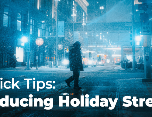 Quick Tips: Reducing Holiday Stress